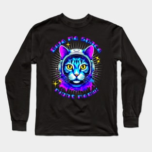 Give me Space - Right MEOW! Long Sleeve T-Shirt